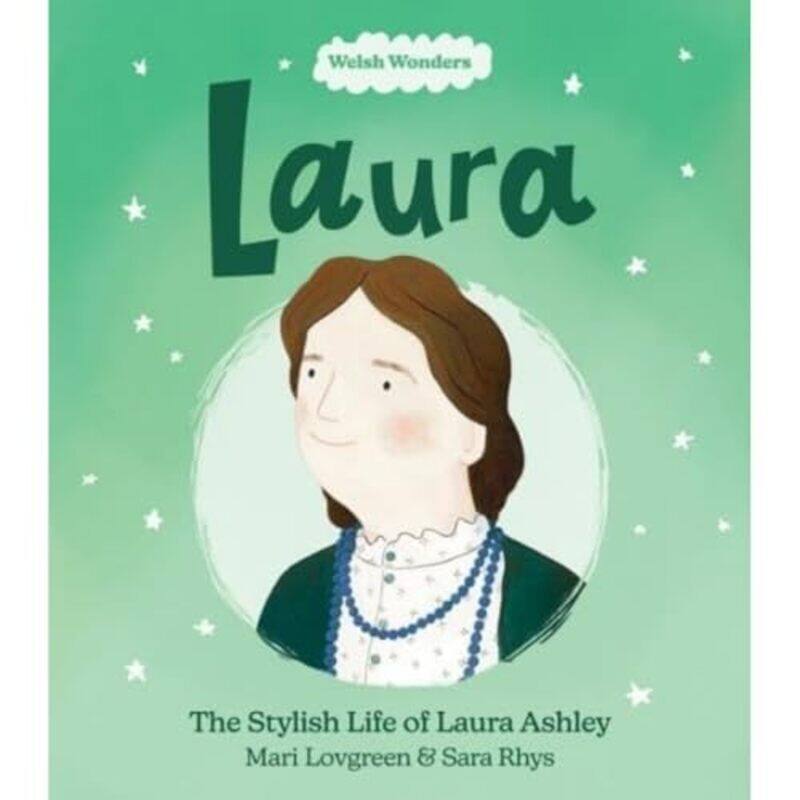 

Welsh Wonders Laura The Stylish Life of Laura Ashley by Mari LovgreenSara Rhys-Paperback