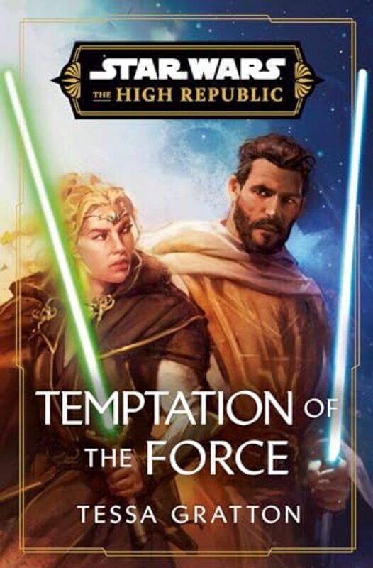 Star Wars Temptation Of The Force The High Republic by Gratton, Tessa-Hardcover