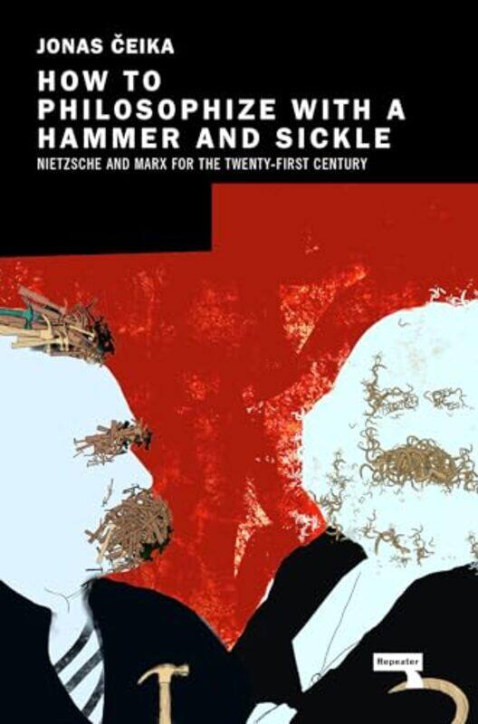 

How to Philosophize with a Hammer and Sickle by Jonas Ceika-Paperback