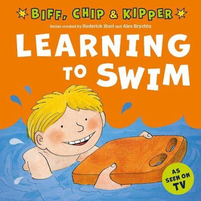 

Learning to Swim First Experiences with Biff Chip and Kipper by Roderick HuntAnnemarie YoungAlex Brychta-Paperback