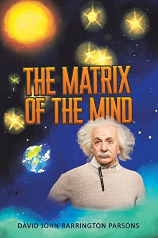 

The Matrix Of The Mind by David John Barrington Parsons-Paperback