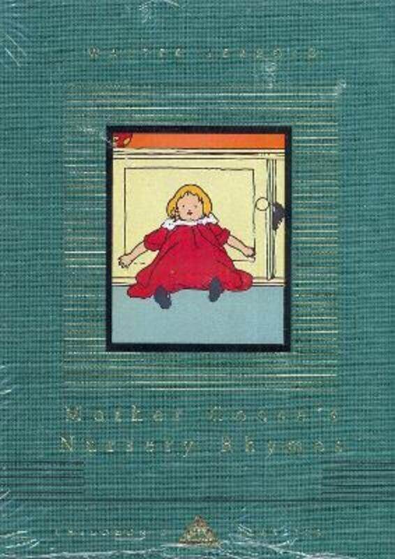 

Mother Goose's Nursery Rhymes (Everyman's Library Children's Classics),Hardcover,ByVarious