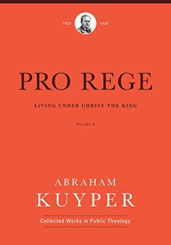 

Pro Rege Volume 2 by Abraham Kuyper-Hardcover