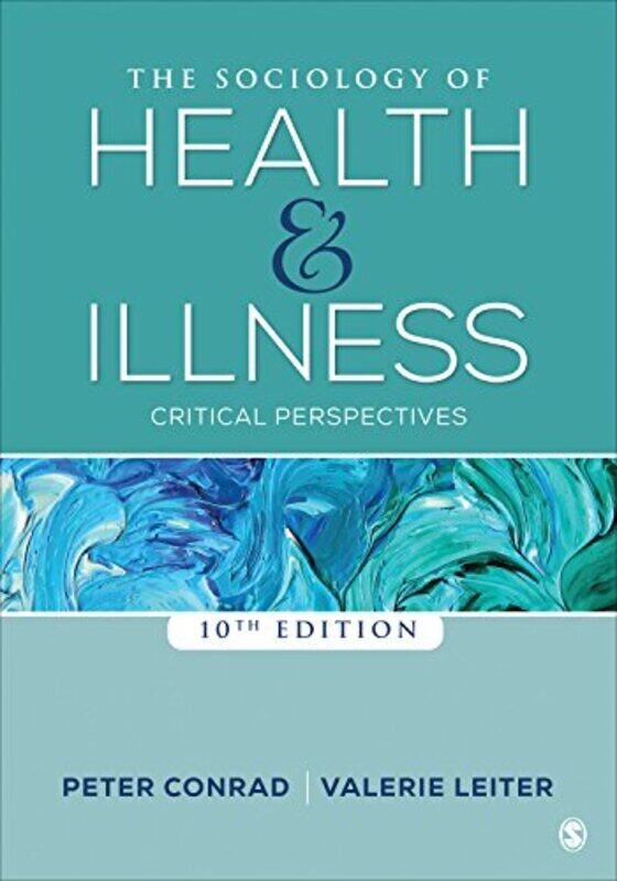 

The Sociology Of Health And Illness by Peter F ConradValerie Leiter-Paperback