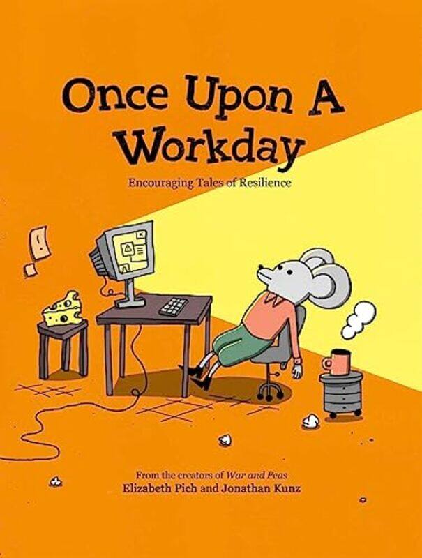 

Once Upon A Workday by Elizabeth PichJonathan Kunz-Hardcover