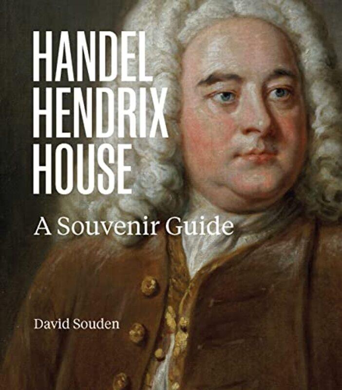 

Handel Hendrix House by David Souden-Paperback