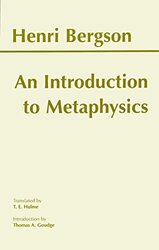 An Introduction to Metaphysics by Henri BergsonT E Hulme-Paperback