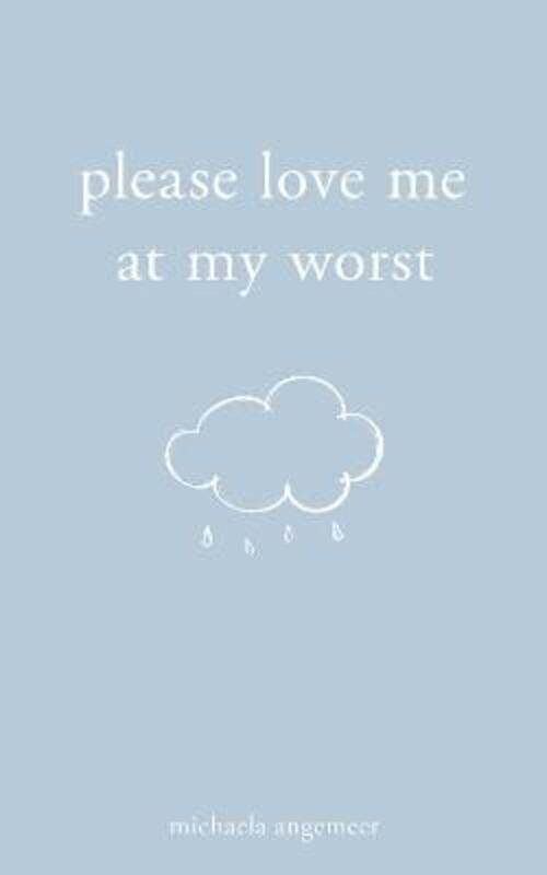 

Please Love Me at My Worst.paperback,By :Angemeer, Michaela