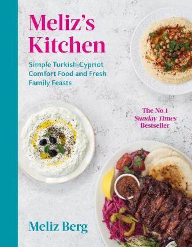 

Meliz's Kitchen: Simple Turkish-Cypriot comfort food and fresh family feasts.Hardcover,By :Berg, Meliz