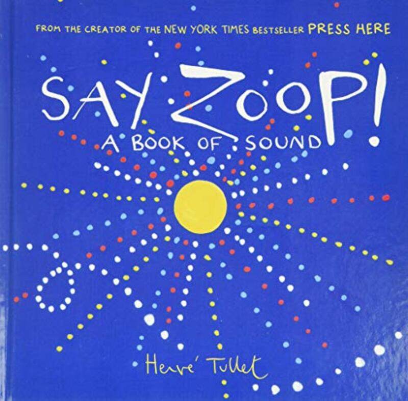 

Say Zoop By Tullet Herve Hardcover