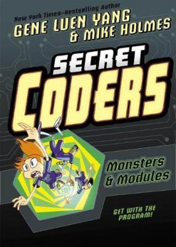 

Secret Coders: Monsters & Modules,Paperback,ByLuen Yang, Gene - Holmes, Mike