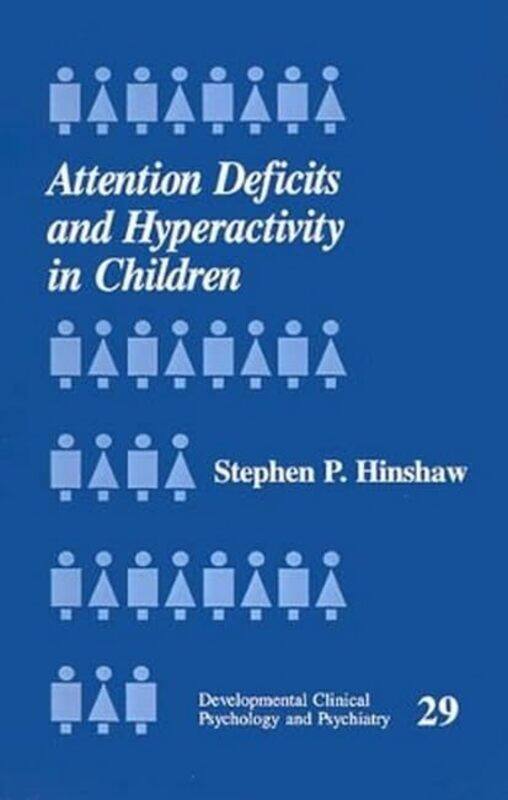 

Attention Deficits and Hyperactivity in Children by Stephen P Hinshaw-Paperback