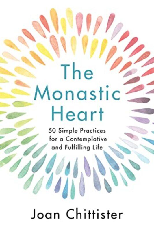 

The Monastic Heart by Sister Joan, OSB Chittister-Hardcover