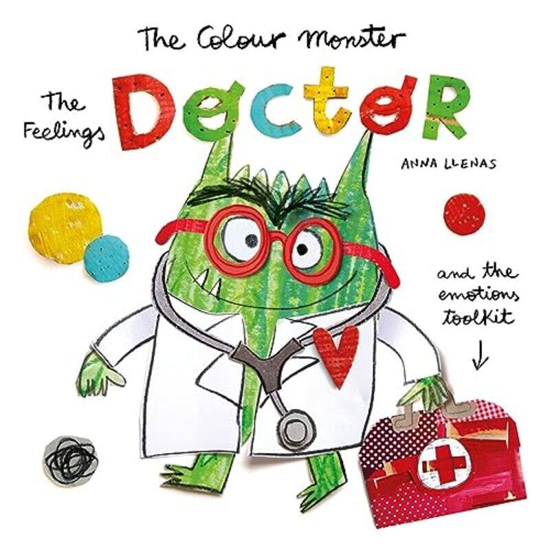 

The Colour Monster The Feelings Doctor and the Emotions Toolkit by Anna LlenasAnna Llenas-Hardcover