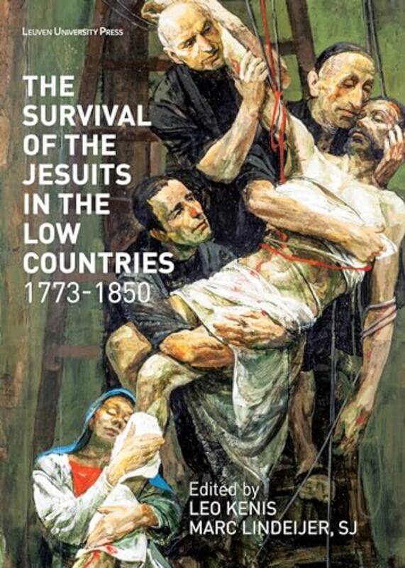 

The Survival Of The Jesuits In The Low Countries 17731850 by Leo KenisMarc Lindeijer-Paperback