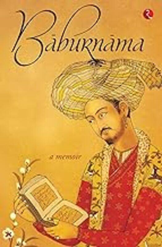 

BABURNAMA by ZAHIRUDIN MUHAMMAD BABUR PADSHAH GHAZI - Paperback
