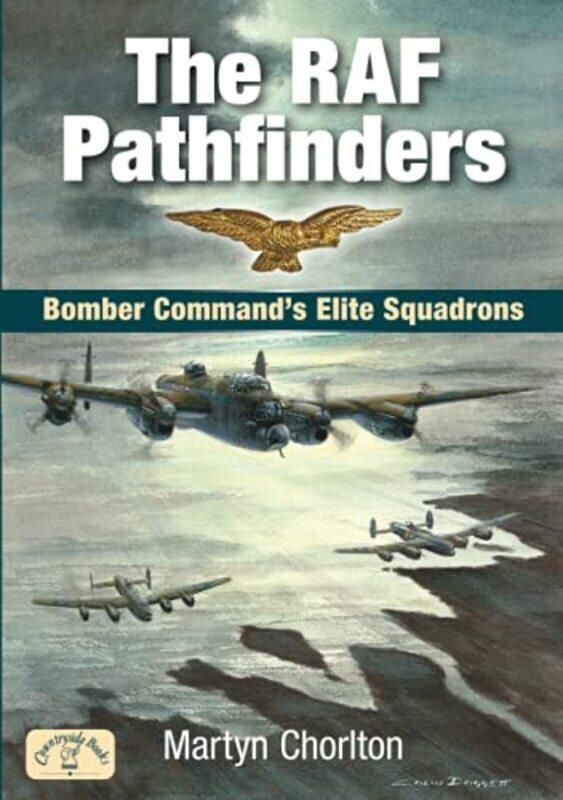 

The RAF Pathfinders by Martyn Chorlton-Paperback