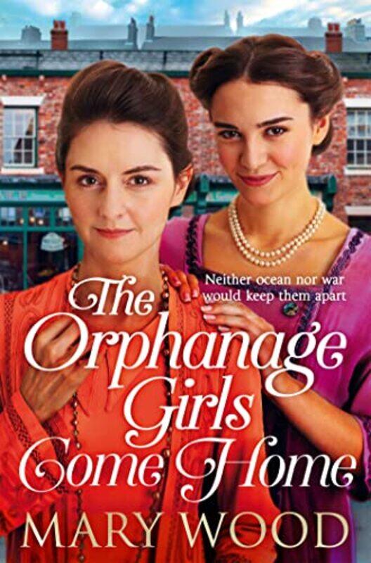 

The Orphanage Girls Come Home by Mary Wood-Paperback