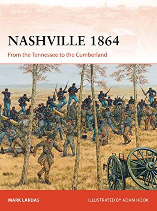 

Nashville 1864 by Mark LardasAdam (Illustrator) Hook-Paperback