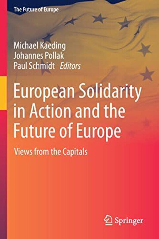 

European Solidarity in Action and the Future of Europe by Michael KaedingJohannes PollakPaul Schmidt-Paperback