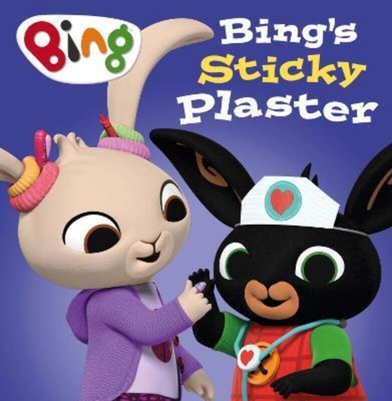 

Bing's Sticky Plaster (Bing),Paperback,ByHarperCollins Children's Books