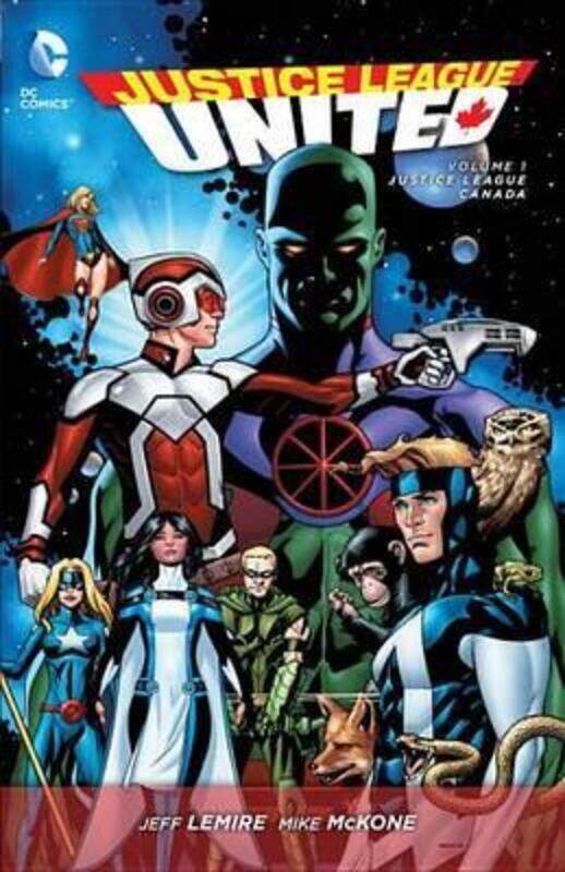 

Justice League United Vol. 1: Justice League Canada (The New 52).paperback,By :Jeff Lemire