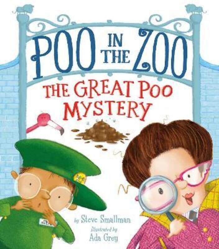 

Poo in the Zoo: The Great Poo Mystery.Hardcover,By :Smallman, Steve - Grey, Ada