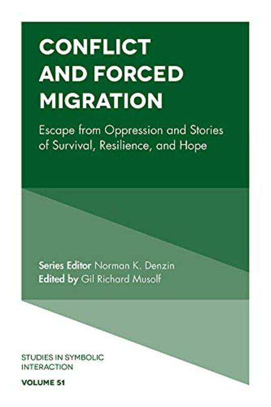 

Conflict and Forced Migration by Gil Richard Central Michigan University, USA Musolf-Hardcover