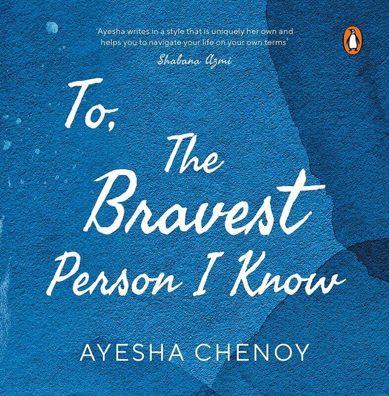 

To the Bravest Person I Know, Paperback Book, By: Ayesha Chenoy