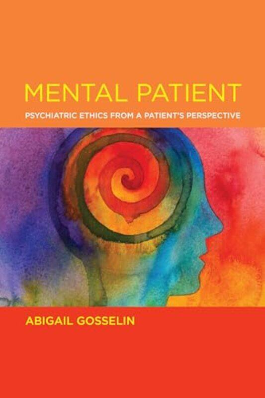 

Mental Patient by Abigail Gosselin-Paperback