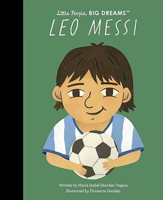 

Leo Messi Little People Big Dreams By Sanchez Vegara Maria Isabel - Hardcover