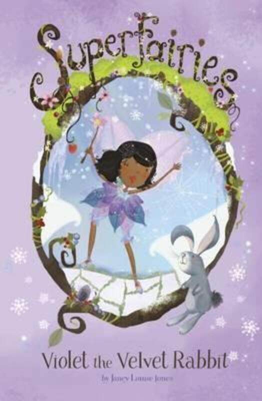 

Violet the Velvet Rabbit (Superfairies),Paperback,ByJaney Louise Jones