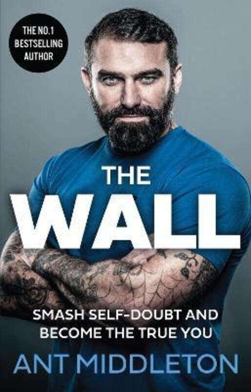

The Wall: Smash Self-doubt and Become the True You
