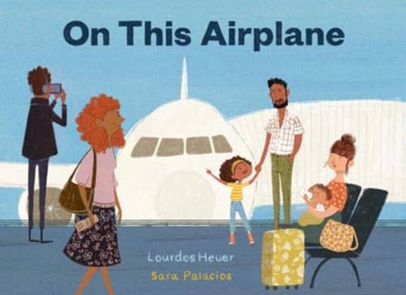 

On This Airplane by Lourdes HeuerSara Palacios-Hardcover