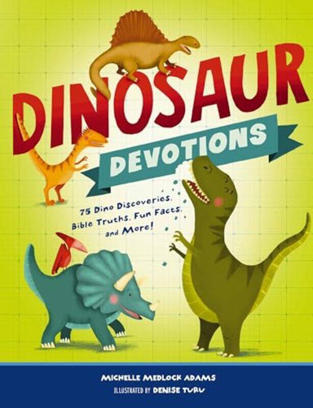 

Dinosaur Devotions by Michelle Medlock AdamsDenise Turu-Hardcover
