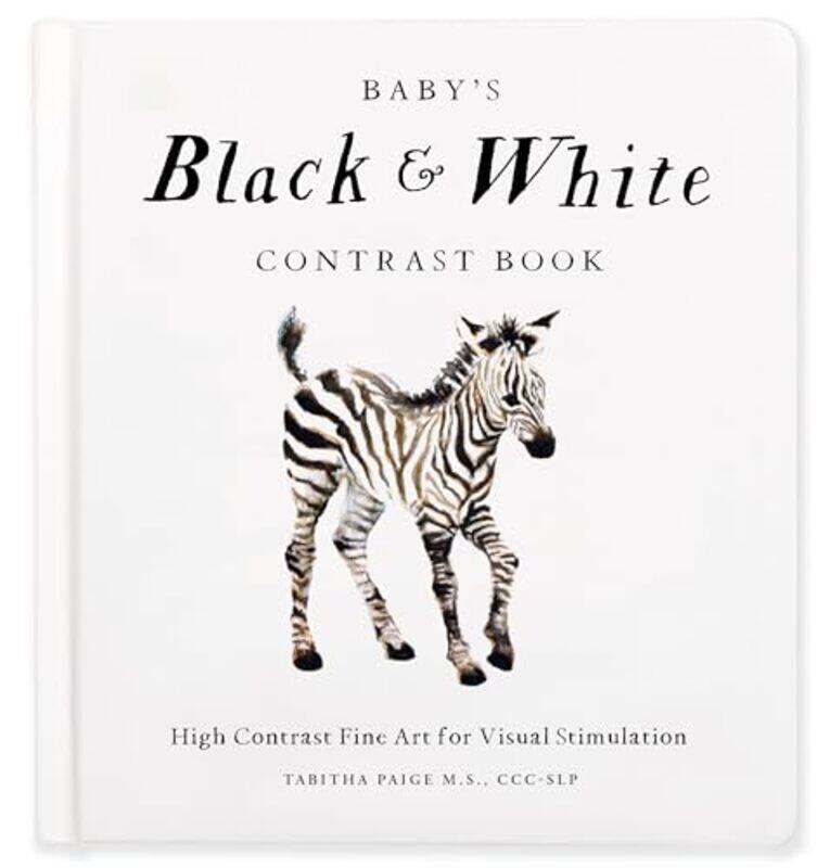 

Babys Black and White Contrast Book HighContrast Art for Visual Stimulation at Tummy Time by Paige, Tabitha Hardcover