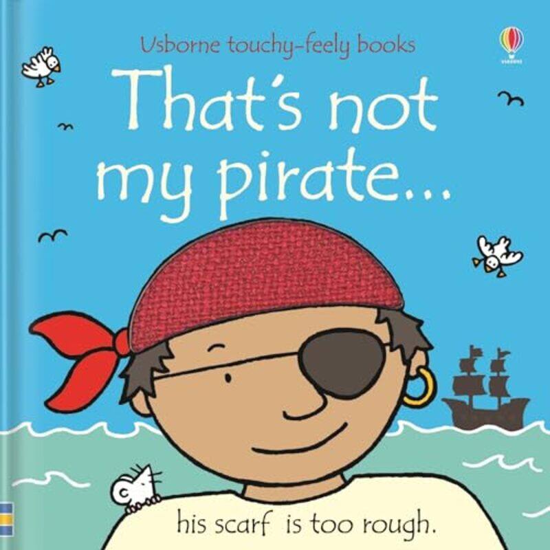 

Thats Not My Pirate Touchyfeely Board Books by Fiona Watt-Paperback