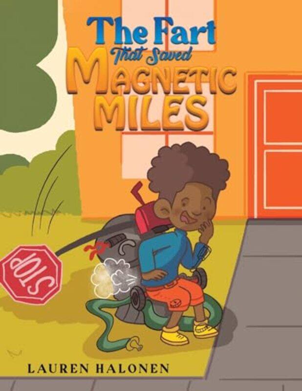 

The Fart That Saved Magnetic Miles by Lauren Halonen-Paperback