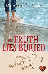 The Truth Lies Buried by Morton S Gray-Paperback