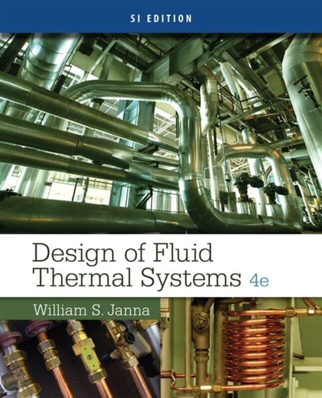 

Design of Fluid Thermal Systems SI Edition by Peter W University of Cologne Marx-Paperback