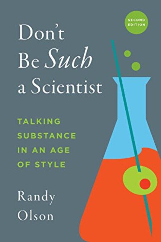 

Dont Be Such a Scientist Second Edition by Randy Olson-Paperback