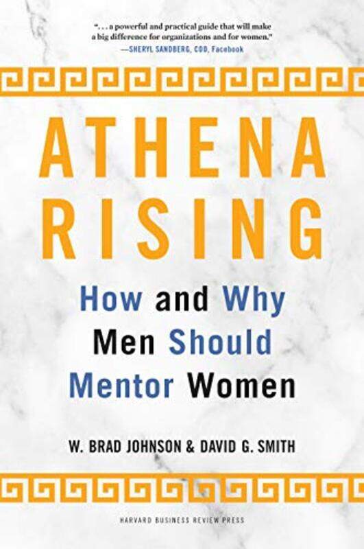 

Athena Rising: How And Why Men Should Mentor Women By Johnson, W. Brad - Smith, David G. Hardcover