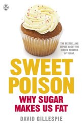 Sweet Poison Learn how to break your addiction with sugar for life by Gillespie, David - Paperback