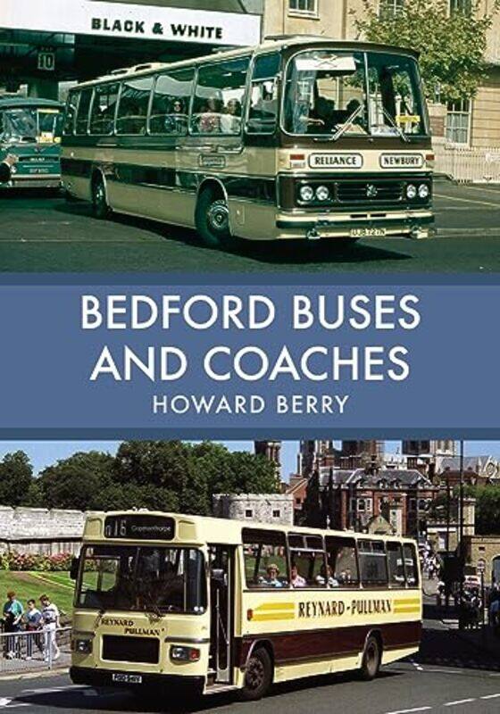 

Bedford Buses and Coaches by Howard Berry-Paperback