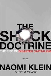 The Shock Doctrine: The Rise of Disaster Capitalism,Paperback,ByNaomi Klein