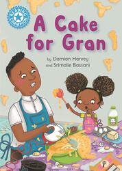 Reading Champion: A Cake for Gran: Independent Reading Blue 4, Paperback Book, By: Damian Harvey
