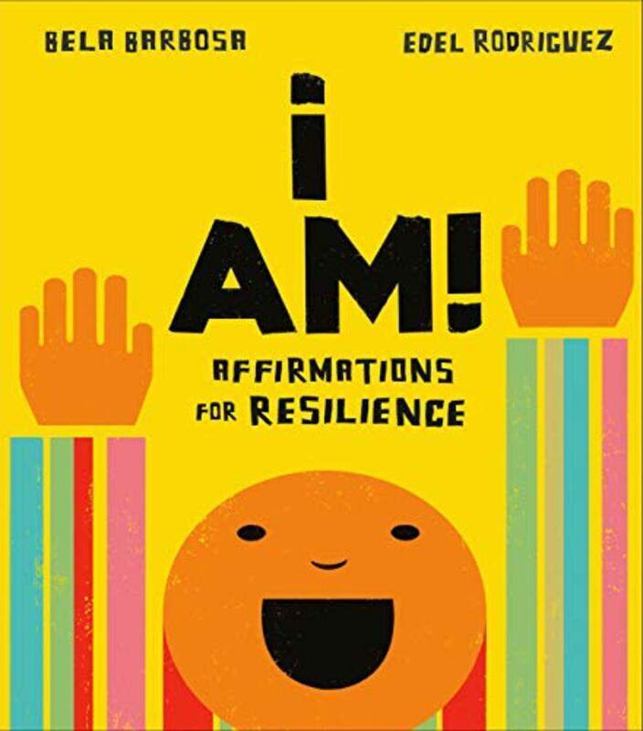 

I Am!: Affirmations for Resilience,Paperback by Bela Barbosa