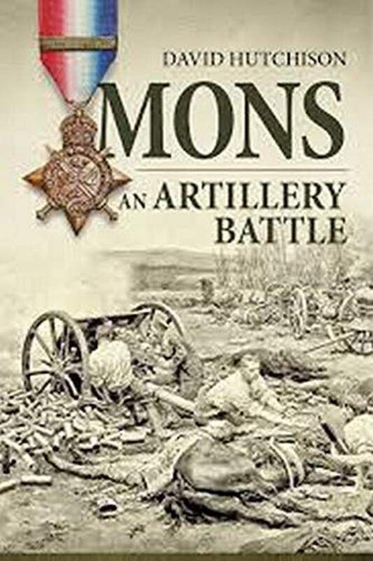 

Mons an Artillery Battle by David Hutchison-Paperback