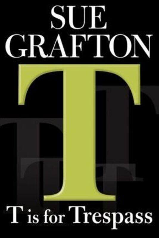 

^(R)T is for Trespass (Kinsey Millhone Mysteries).Hardcover,By :Sue Grafton