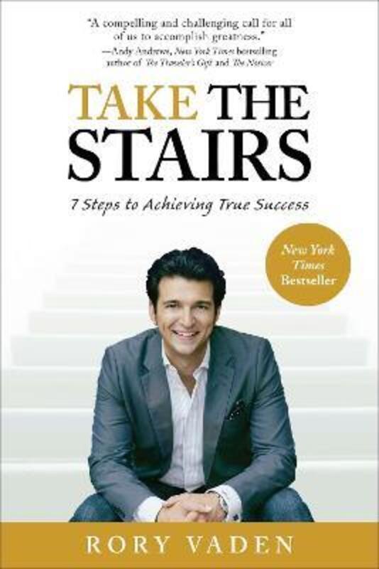 

Take the Stairs: 7 Steps to Achieving True Success.paperback,By :Vaden, Rory (Rory Vaden)